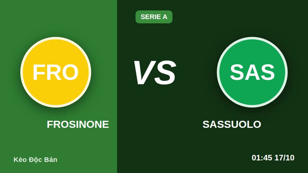 Frosinone vs Sassuolo: Kèo chấp +145 và mốc 3.5 tài xỉu đọc sao cho chuẩn
