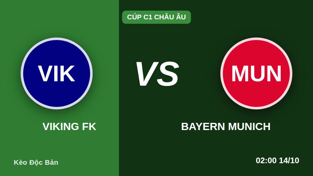 Viking vs Bayern 13/10: 5 sai lầm khiến anh em trắng tài khoản